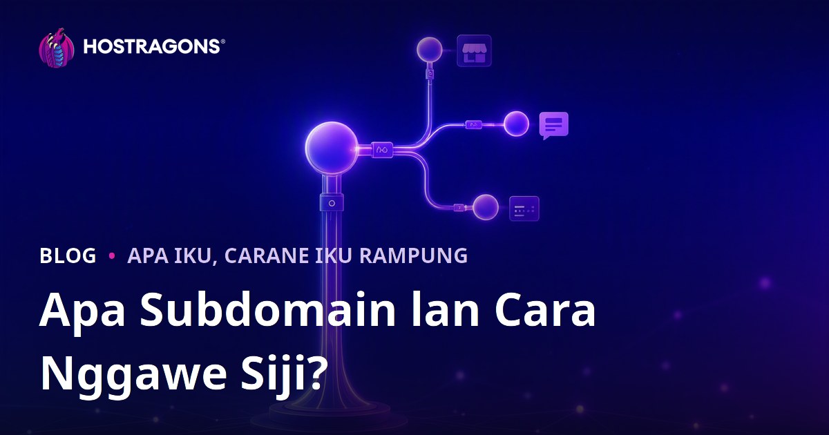 Apa Subdomain lan Cara Nggawe Siji?