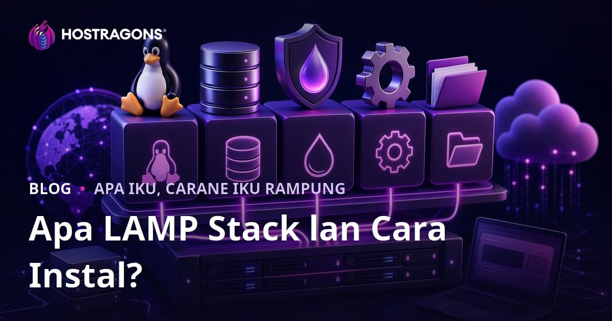 Apa LAMP Stack lan Cara Instal?