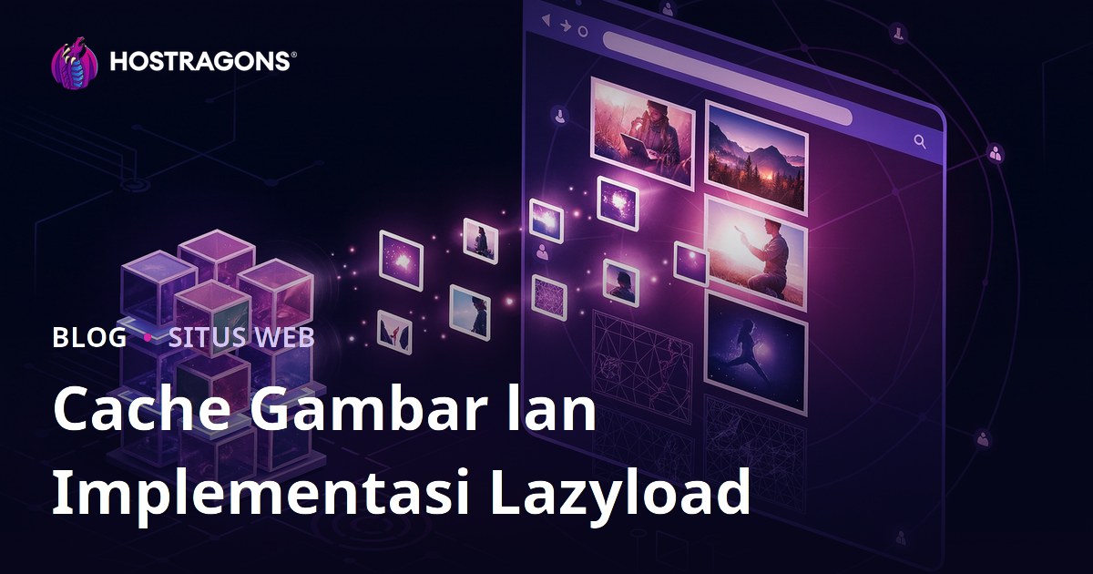 Cache Gambar lan Implementasi Lazyload