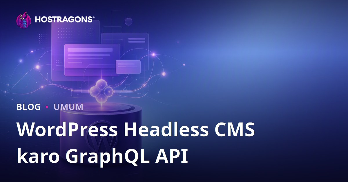 WordPress Headless CMS karo GraphQL API