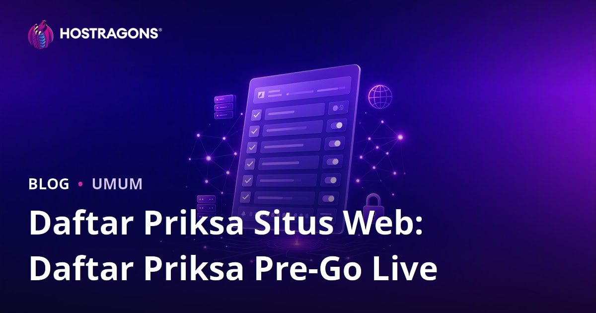 Daftar Priksa Situs Web: Daftar Priksa Pre-Go Live