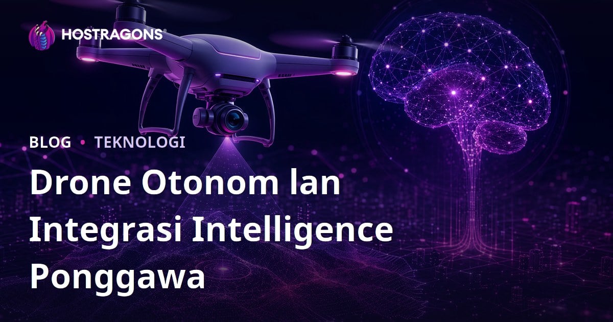 Drone Otonom lan Integrasi Intelligence Ponggawa