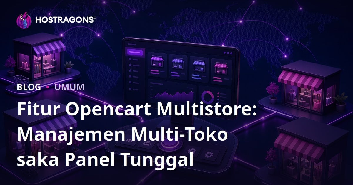 Fitur Opencart Multistore: Manajemen Multi-Toko saka Panel Tunggal