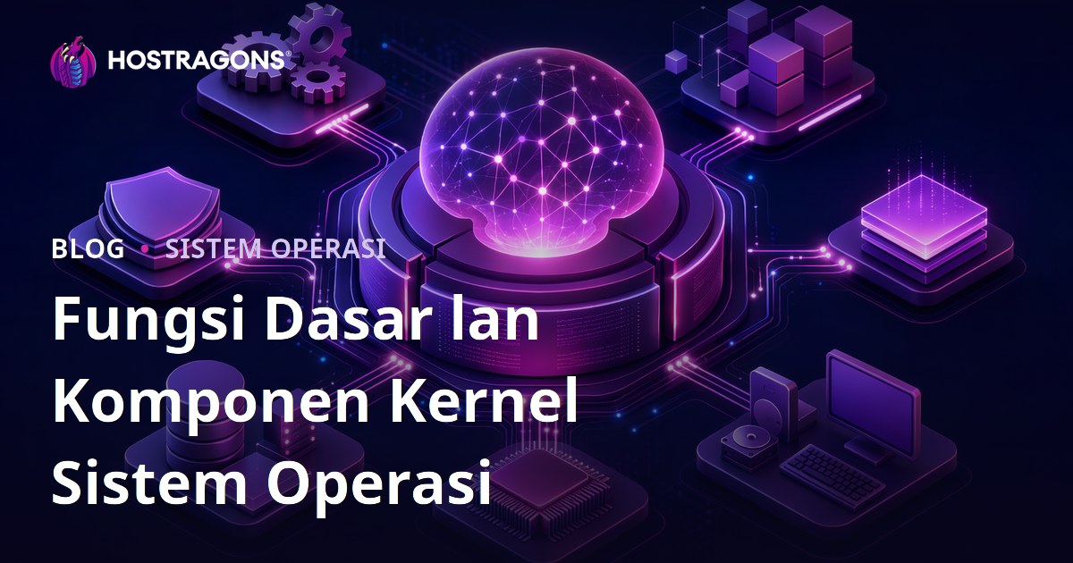 Fungsi Dasar lan Komponen Kernel Sistem Operasi