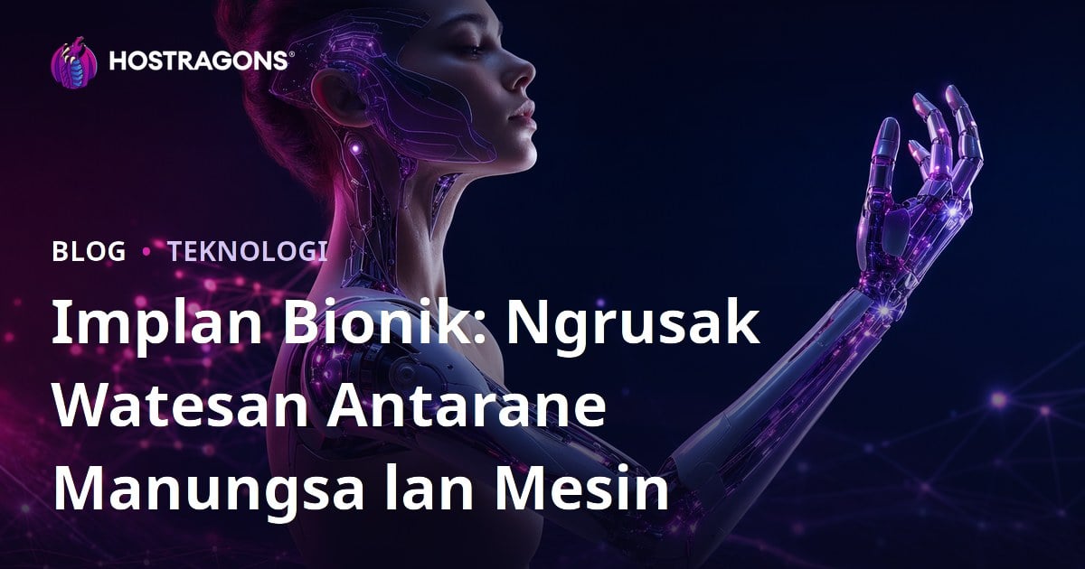 Implan Bionik: Ngrusak Watesan Antarane Manungsa lan Mesin