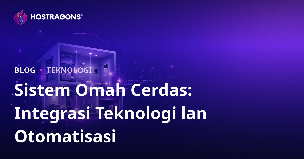 Sistem Omah Cerdas: Integrasi Teknologi lan Otomatisasi