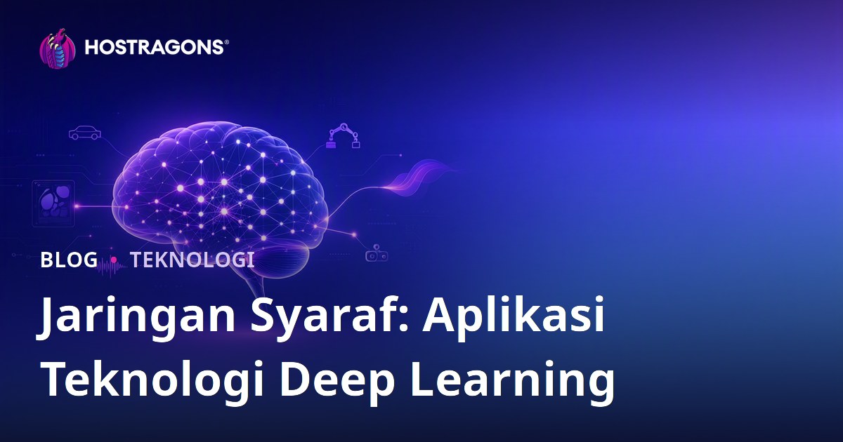 Jaringan Syaraf: Aplikasi Teknologi Deep Learning