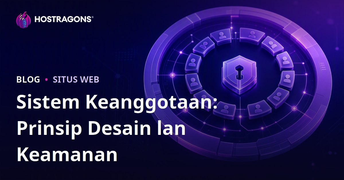 Sistem Keanggotaan: Prinsip Desain lan Keamanan