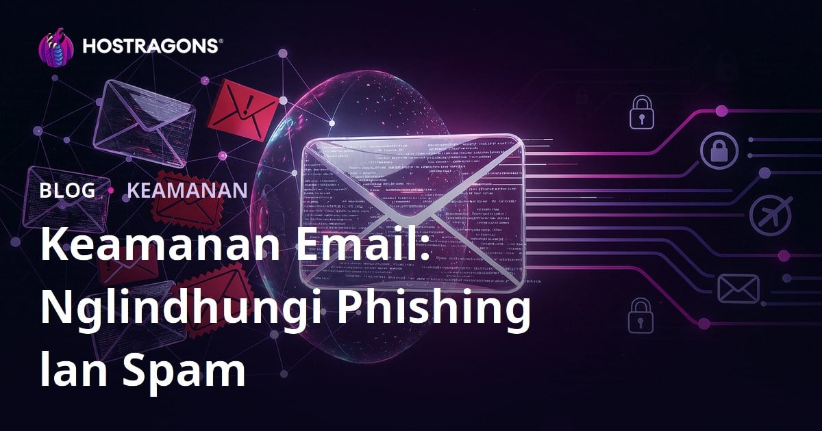 Keamanan Email: Nglindhungi Phishing lan Spam