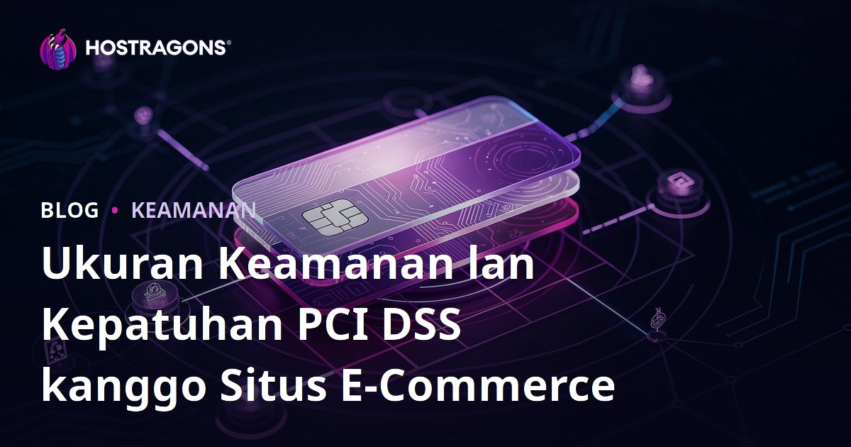 Ukuran Keamanan lan Kepatuhan PCI DSS kanggo Situs E-Commerce