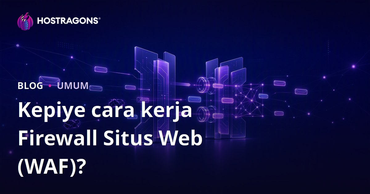 Kepiye cara kerja Firewall Situs Web (WAF)?