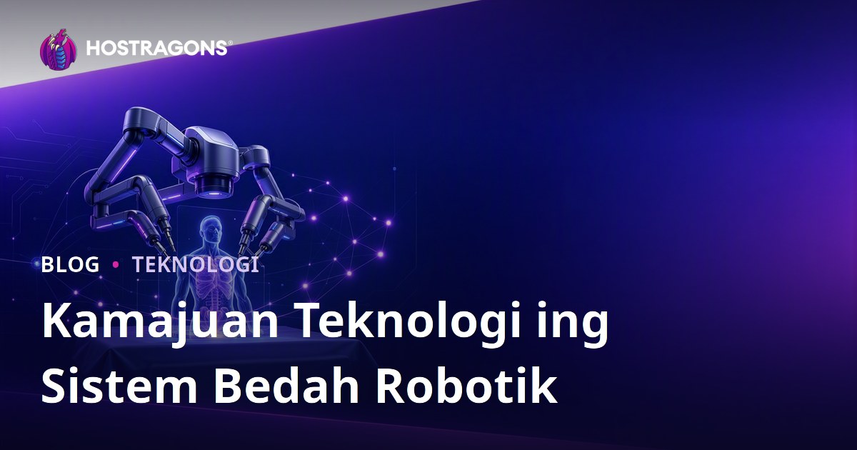 Kamajuan Teknologi ing Sistem Bedah Robotik