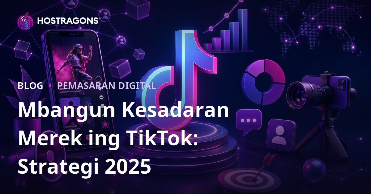 Mbangun Kesadaran Merek ing TikTok: Strategi 2025