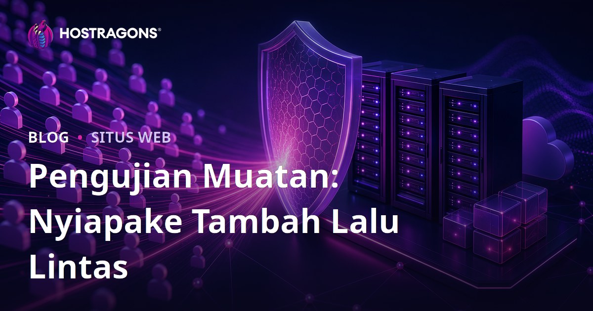 Pengujian Muatan: Nyiapake Tambah Lalu Lintas