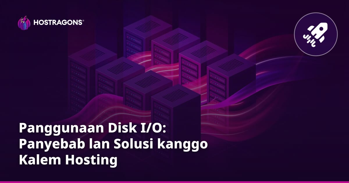 Panggunaan Disk I/O: Panyebab lan Solusi kanggo Kalem Hosting