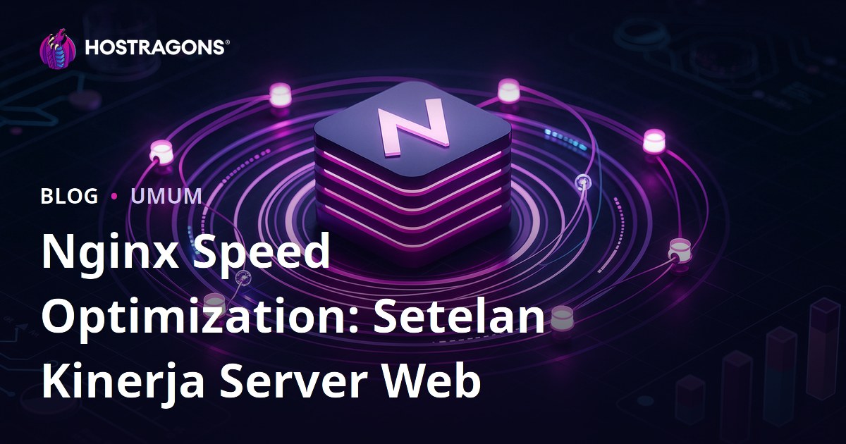 Nginx Speed Optimization: Setelan Kinerja Server Web
