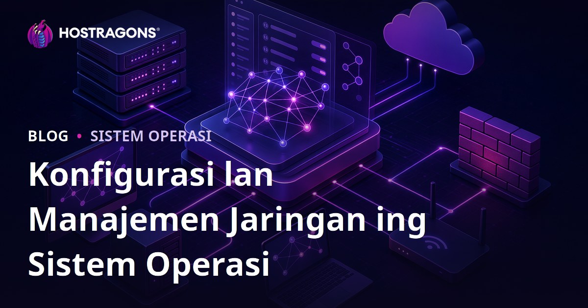 Konfigurasi lan Manajemen Jaringan ing Sistem Operasi