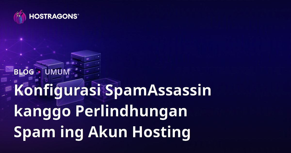 Konfigurasi SpamAssassin kanggo Perlindhungan Spam ing Akun Hosting