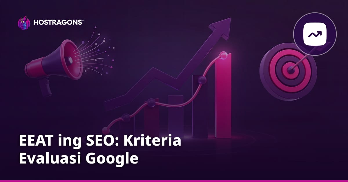 EEAT ing SEO: Kriteria Evaluasi Google