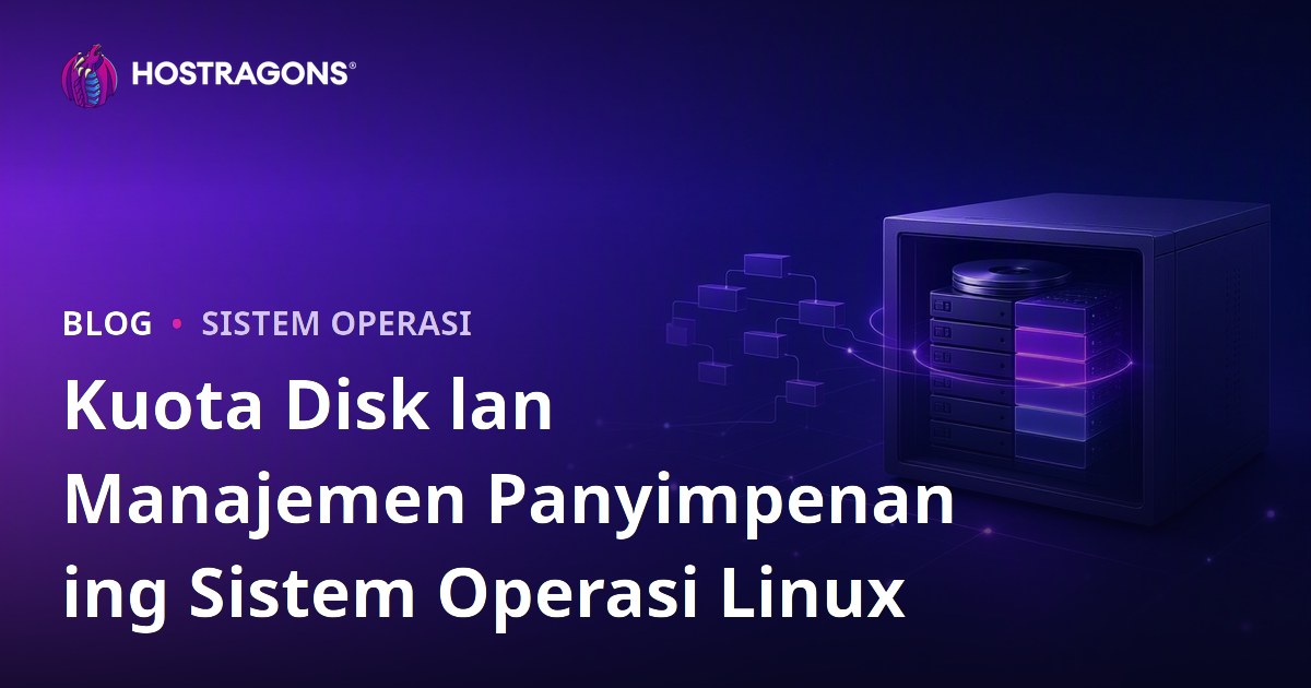Kuota Disk lan Manajemen Panyimpenan ing Sistem Operasi Linux