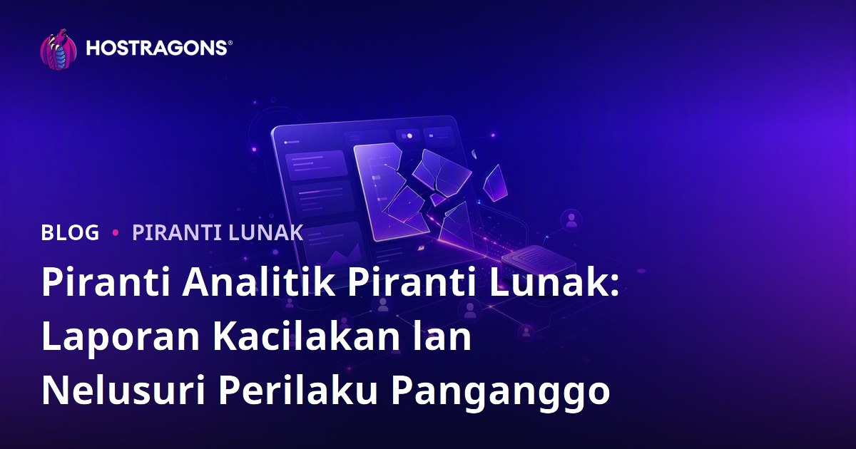 Piranti Analitik Piranti Lunak: Laporan Kacilakan lan Nelusuri Perilaku Panganggo