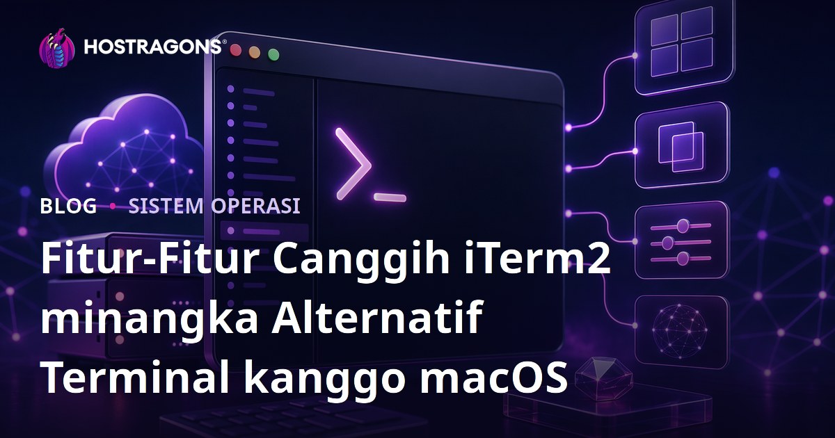 Fitur-Fitur Canggih iTerm2 minangka Alternatif Terminal kanggo macOS