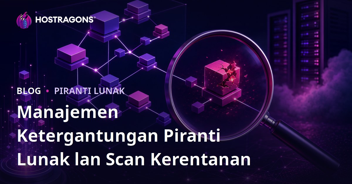 Manajemen Ketergantungan Piranti Lunak lan Scan Kerentanan