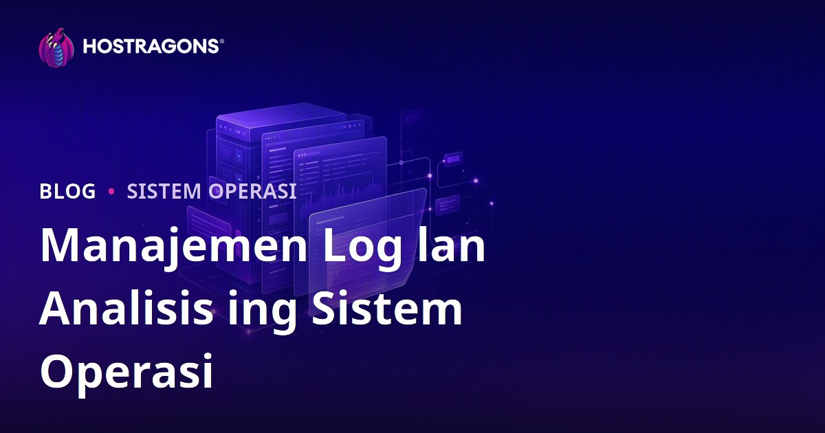 Manajemen Log lan Analisis ing Sistem Operasi