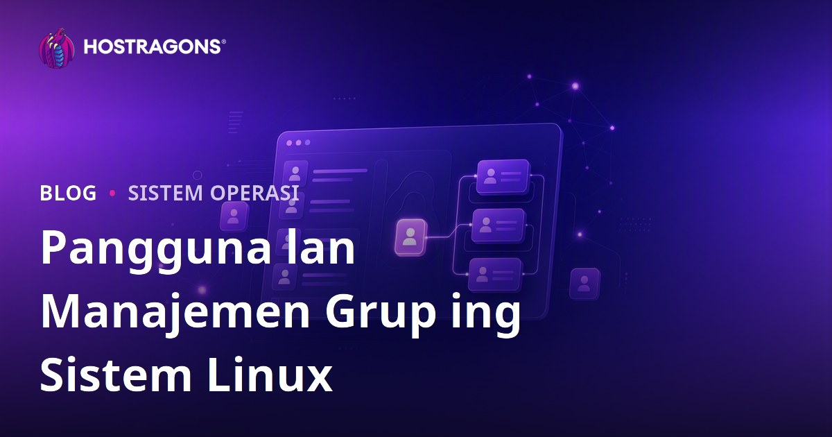 Pangguna lan Manajemen Grup ing Sistem Linux