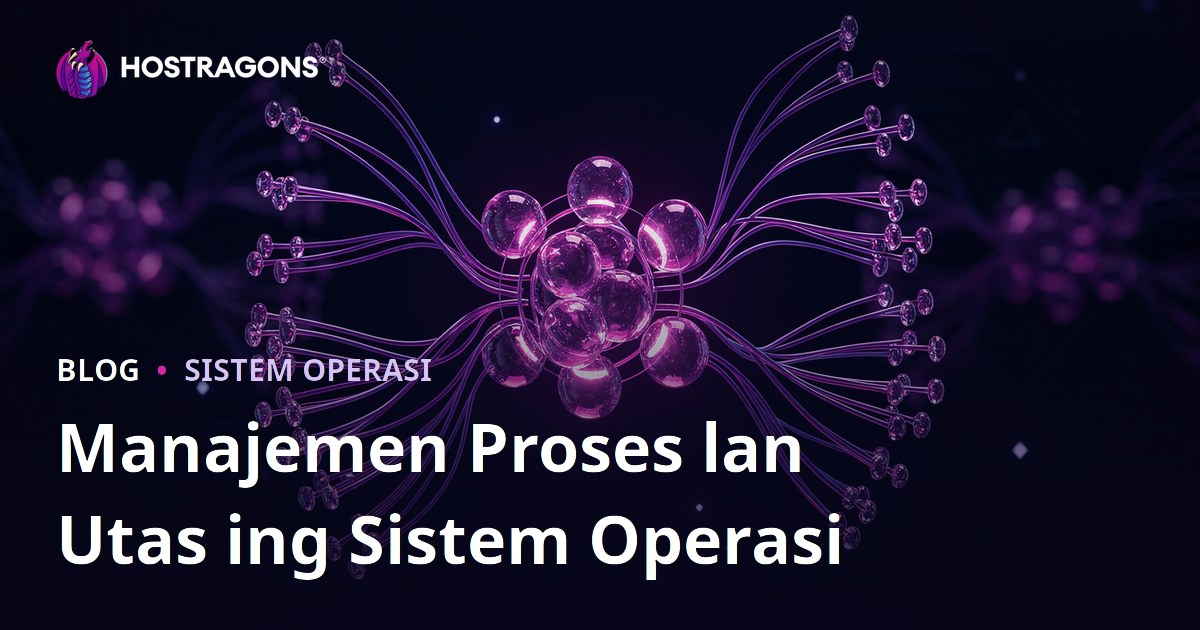 Manajemen Proses lan Utas ing Sistem Operasi