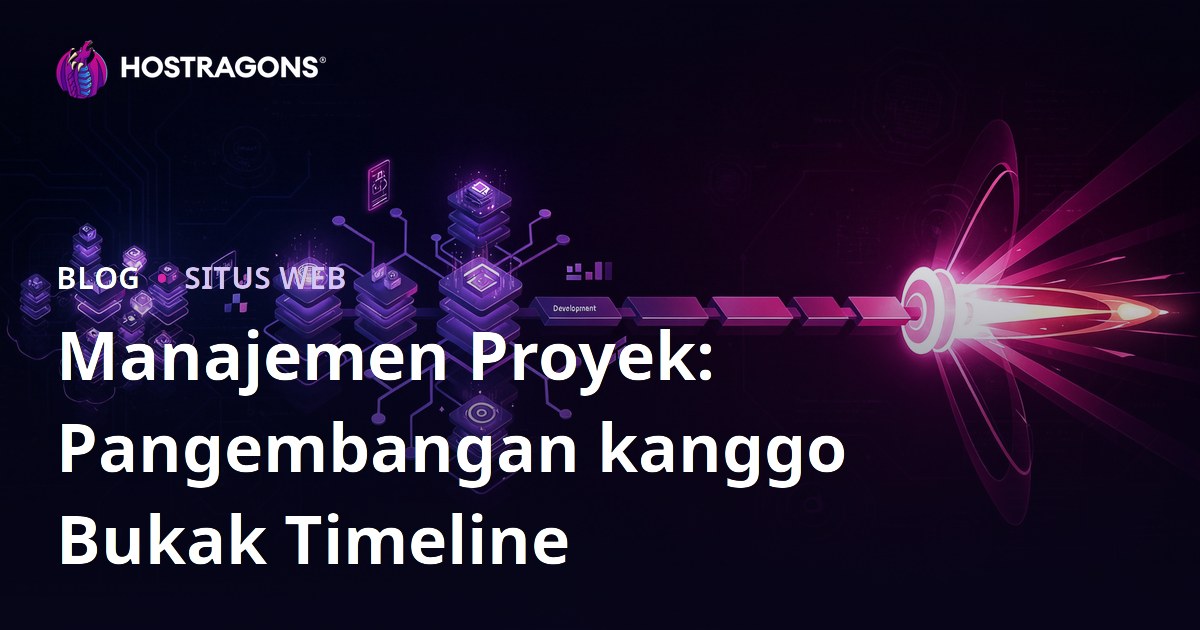 Manajemen Proyek: Pangembangan kanggo Bukak Timeline