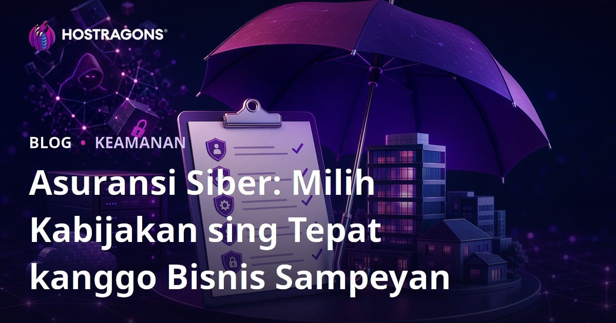 Asuransi Siber: Milih Kabijakan sing Tepat kanggo Bisnis Sampeyan