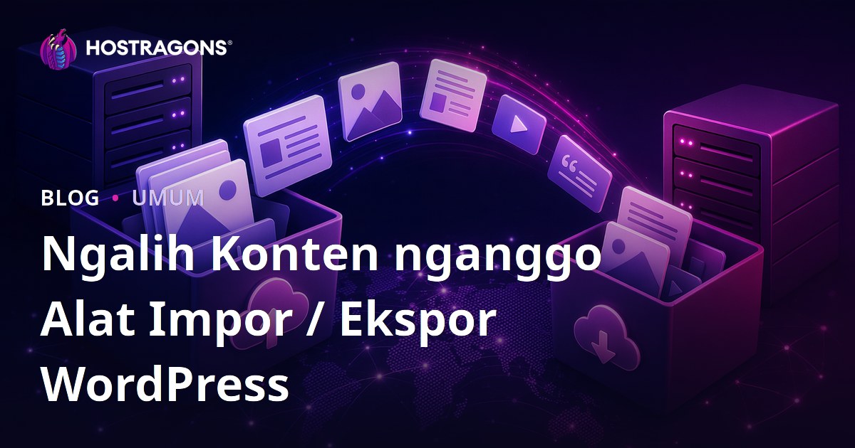 Ngalih Konten nganggo Alat Impor / Ekspor WordPress