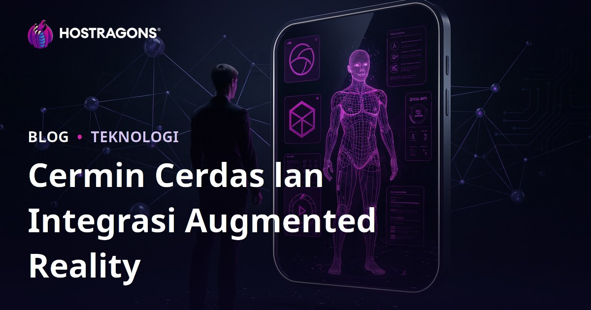 Cermin Cerdas lan Integrasi Augmented Reality