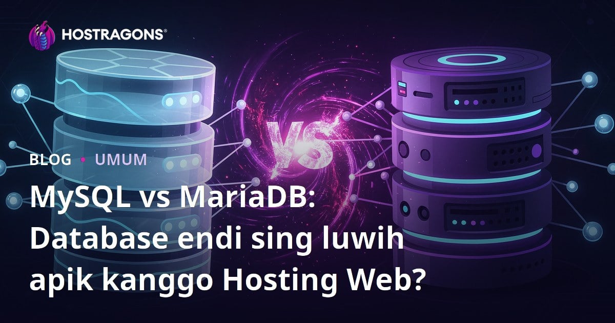 MySQL vs MariaDB: Database endi sing luwih apik kanggo Hosting Web?