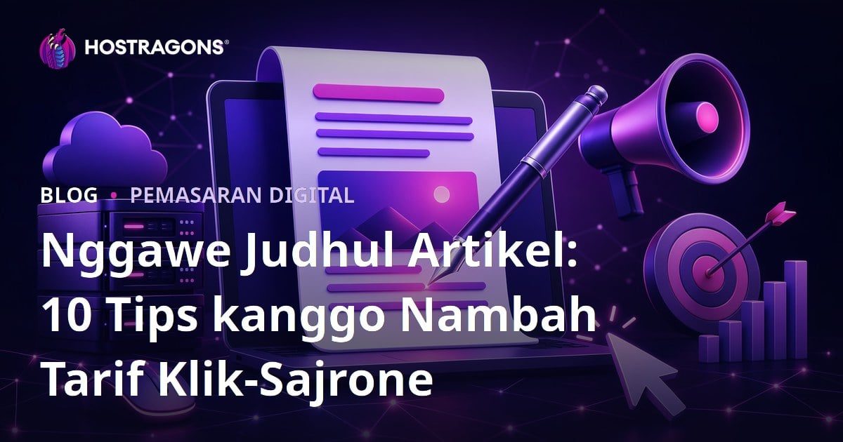 Nggawe Judhul Artikel: 10 Tips kanggo Nambah Tarif Klik-Sajrone