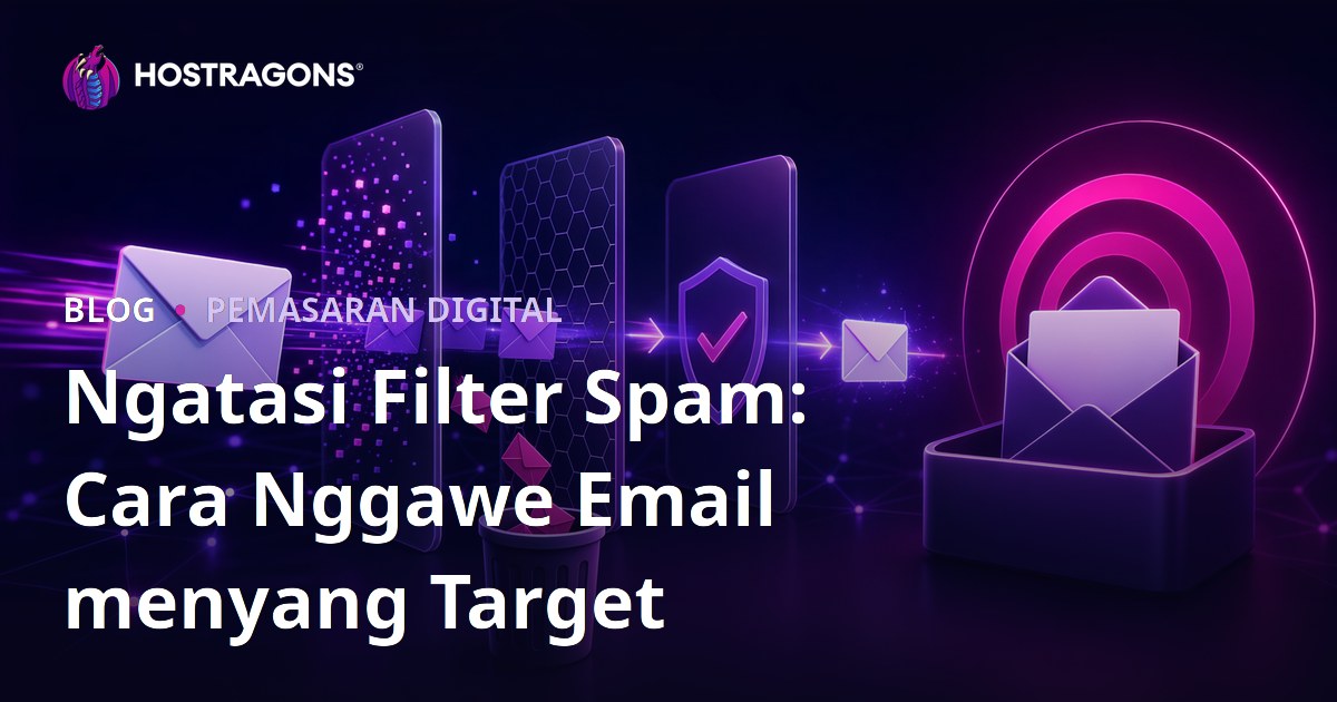 Ngatasi Filter Spam: Cara Nggawe Email menyang Target