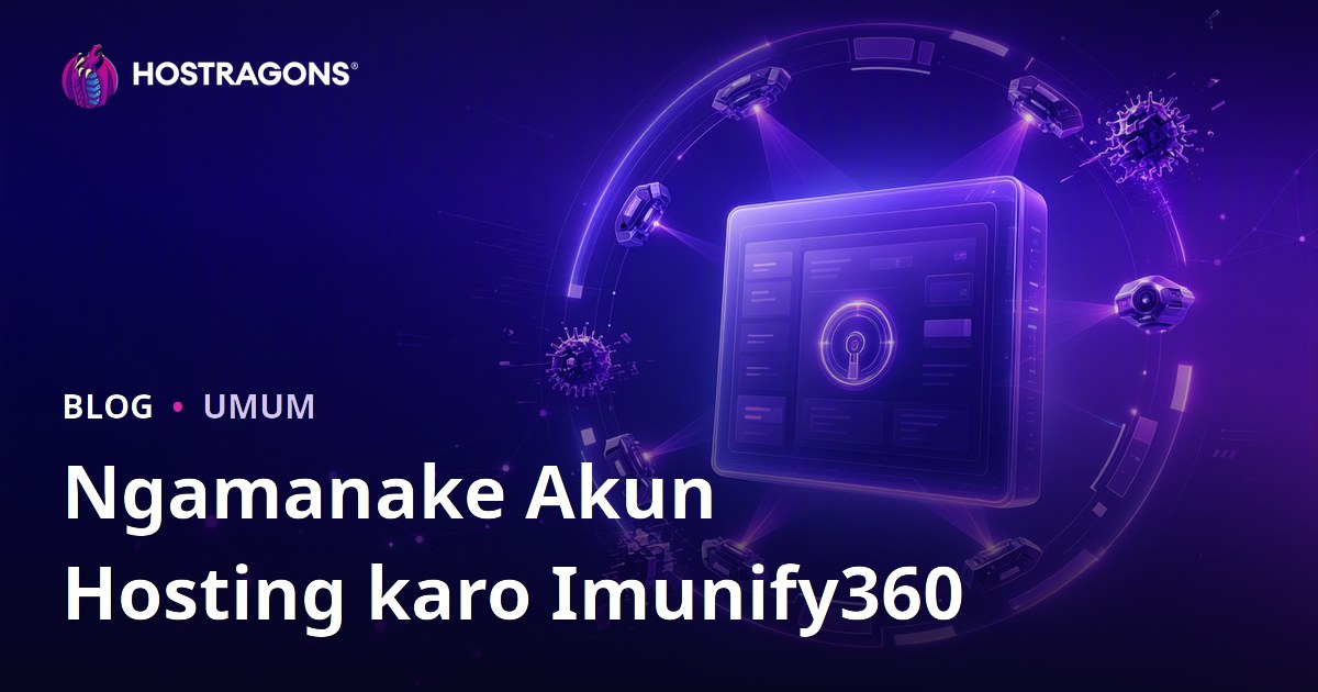Ngamanake Akun Hosting karo Imunify360