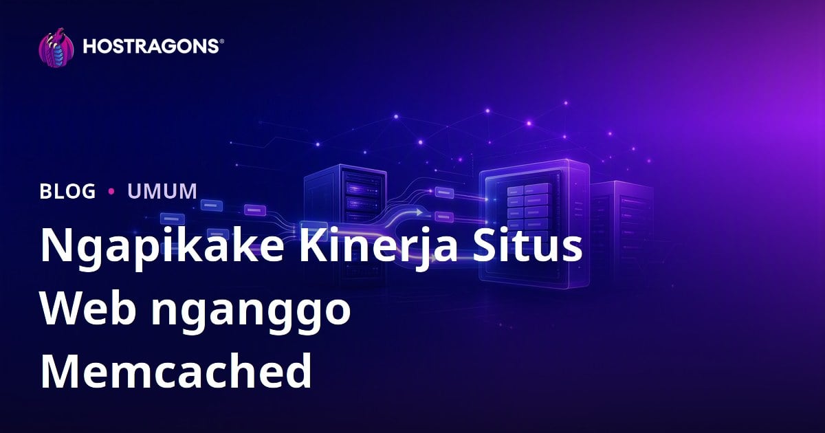 Ngapikake Kinerja Situs Web nganggo Memcached