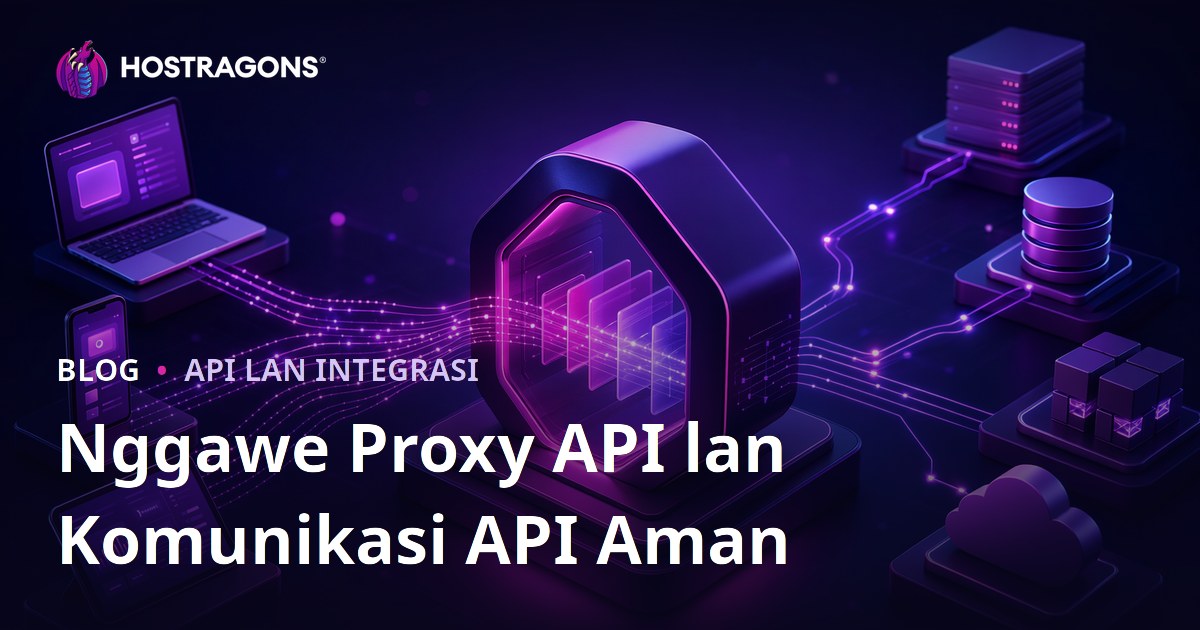 Nggawe Proxy API lan Komunikasi API Aman