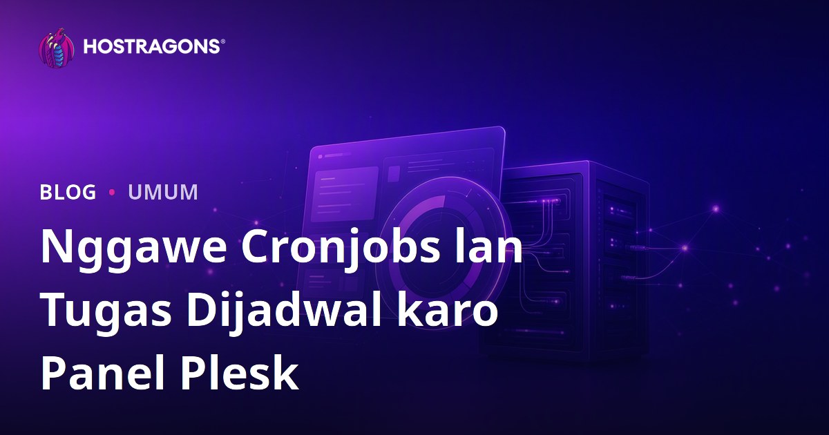 Nggawe Cronjob nganggo Plesk Panel lan Tugas Terjadwal