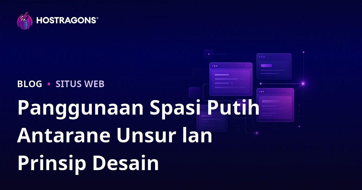 Panggunaan Spasi Putih Antarane Unsur lan Prinsip Desain