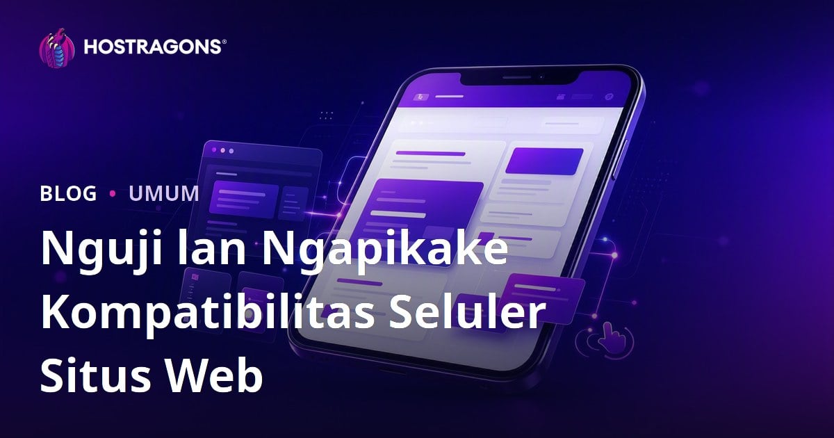 Nguji lan Ngapikake Kompatibilitas Seluler Situs Web