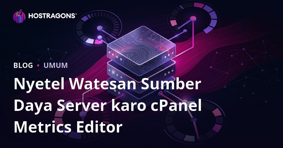 Nyetel Watesan Sumber Daya Server karo cPanel Metrics Editor