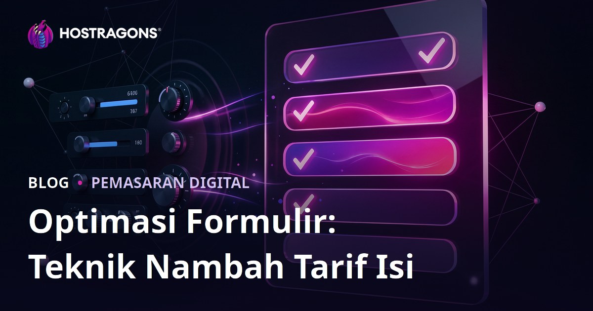 Optimasi Formulir: Teknik Nambah Tarif Isi