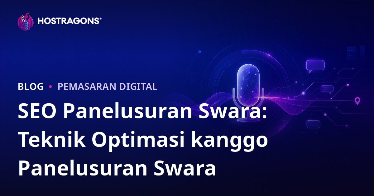 SEO Panelusuran Swara: Teknik Optimasi kanggo Panelusuran Swara