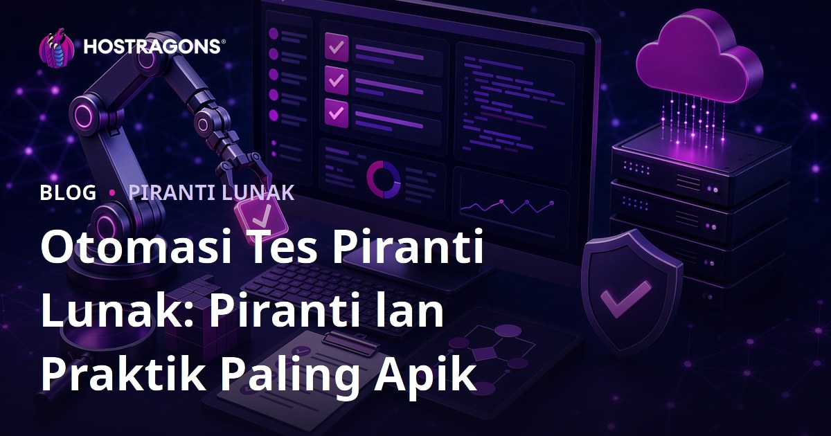 Otomasi Tes Piranti Lunak: Piranti lan Praktik Paling Apik