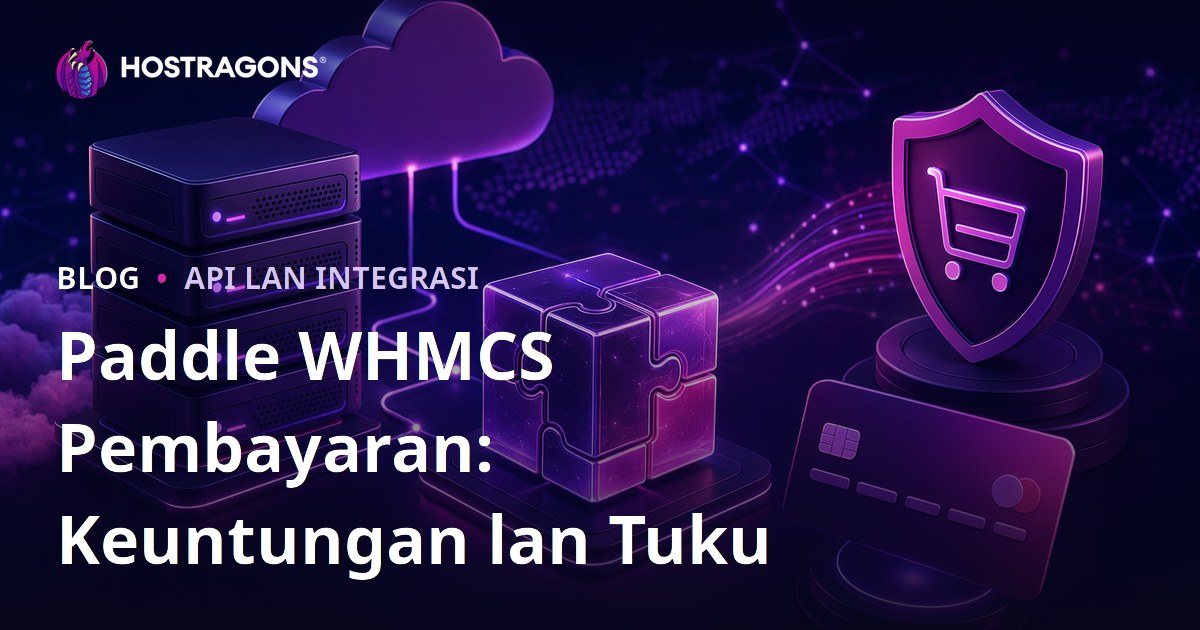 Paddle WHMCS Pembayaran: Keuntungan lan Tuku