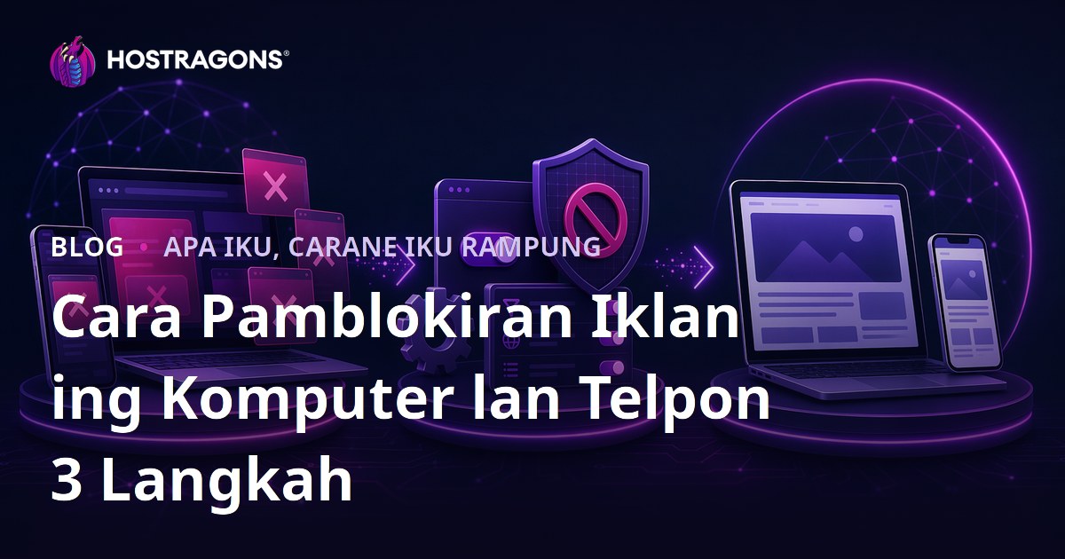 Cara Pamblokiran Iklan ing Komputer lan Telpon 3 Langkah