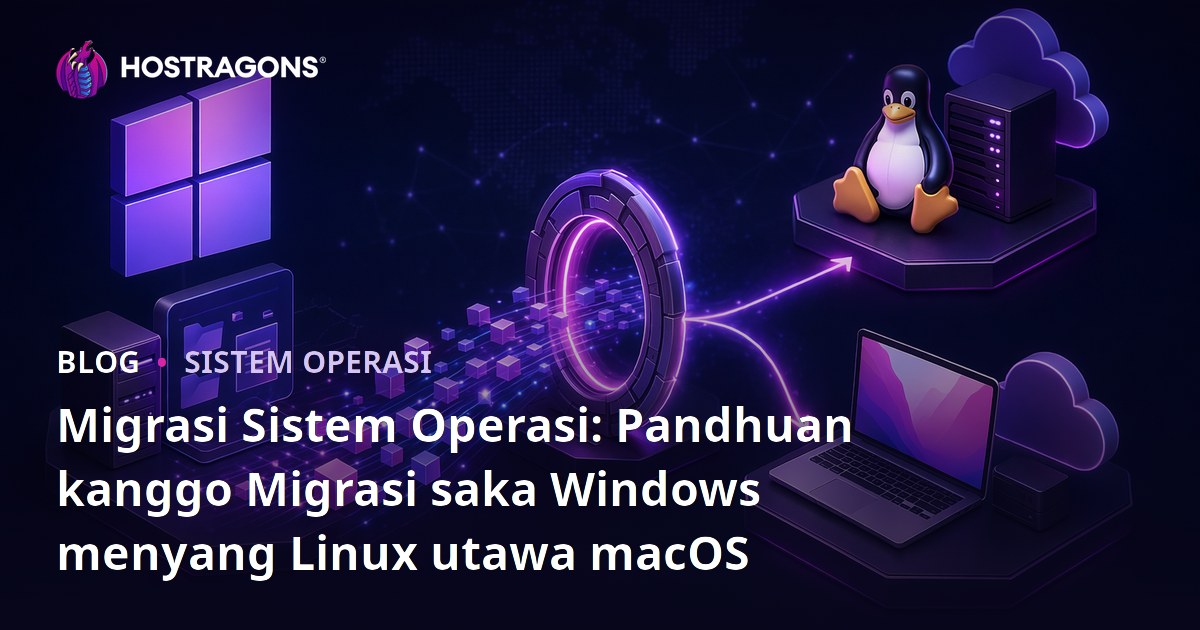 Migrasi Sistem Operasi: Pandhuan kanggo Migrasi saka Windows menyang Linux utawa macOS